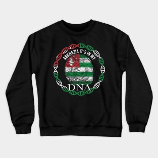 Abkhazia Its In My DNA - Gift for  From Abkhazia in Abkhazian Crewneck Sweatshirt